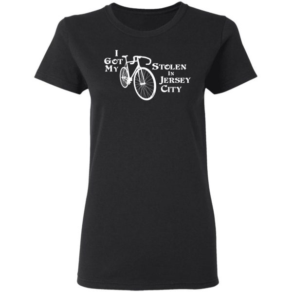 I Got My Bike Stolen In Jersey City T-Shirts 2