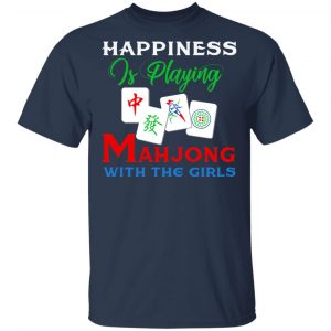 Happiness Is Playing Mahjong With The Girls T-Shirts 6