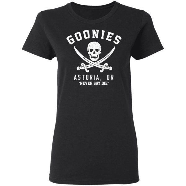 Goonies Astoria Never Say Die T-Shirts 5
