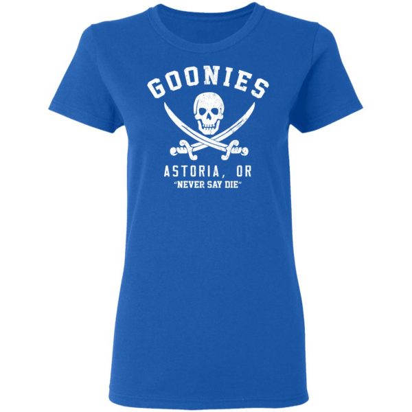 Goonies Astoria Never Say Die T-Shirts 8