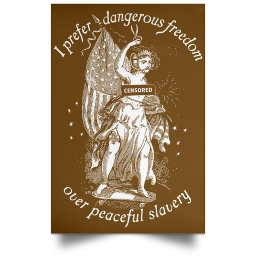 I Prefer Dangerous Freedom Thomas Jefferson Poster 3