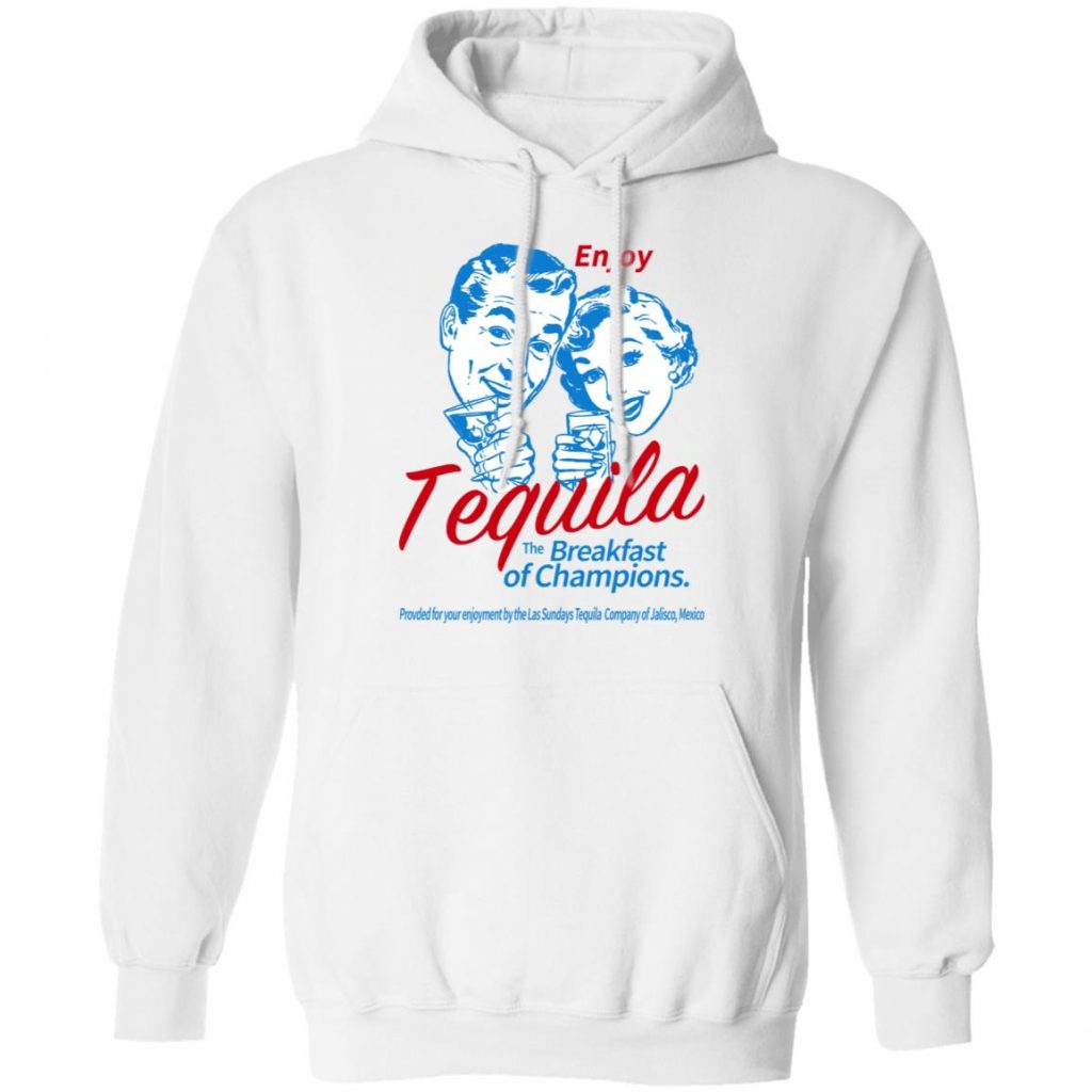 Enjoy Tequila The Breakfast Of Champions T-Shirts | El Real Tex-Mex