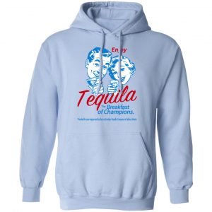 Enjoy Tequila The Breakfast Of Champions T-Shirts 23