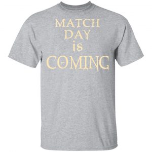 Match Day Is Coming T-Shirts 14