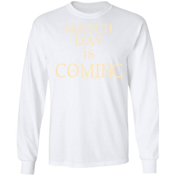 Match Day Is Coming T-Shirts 8