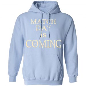 Match Day Is Coming T-Shirts 23