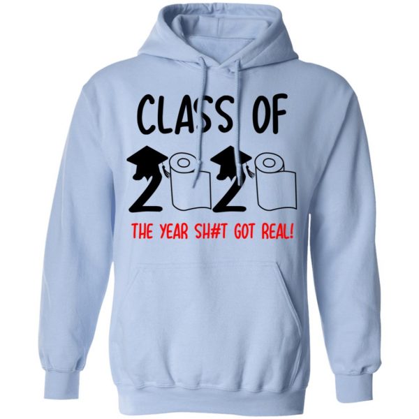 Class Of 2020 The Year Shit Got Real T-Shirts 12