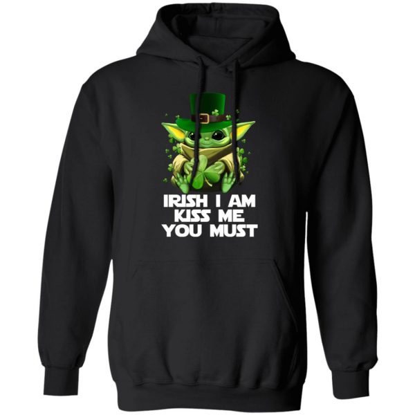 Irish I Am Kiss Me You Must Baby Yoda T-Shirts 4