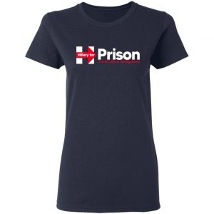 Hillary For Prison The 1st Lady To The Big House T-Shirts 19