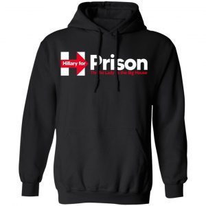 Hillary For Prison The 1st Lady To The Big House T-Shirts 22