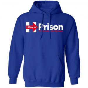 Hillary For Prison The 1st Lady To The Big House T-Shirts 25