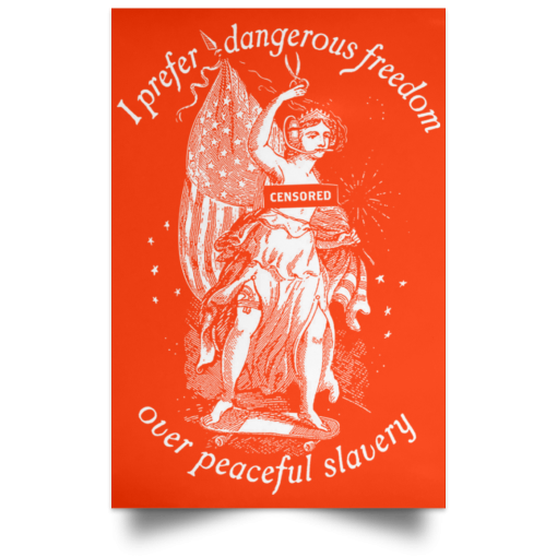 I Prefer Dangerous Freedom Thomas Jefferson Poster 12