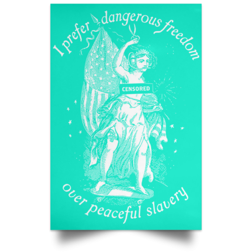 I Prefer Dangerous Freedom Thomas Jefferson Poster - Image 17