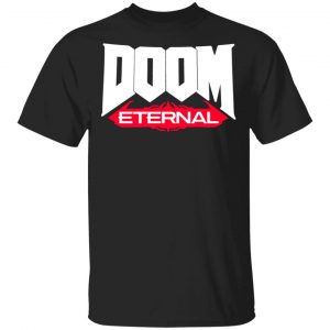 Doom Eternal Rip And Tear Until It Is Done T-Shirts Apparel