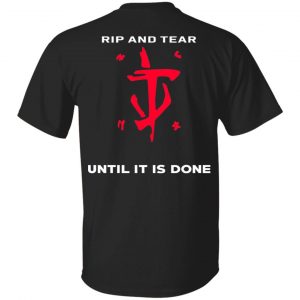 Doom Eternal Rip And Tear Until It Is Done T-Shirts Apparel 2