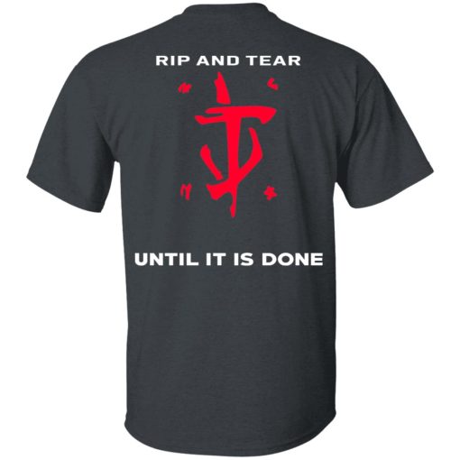 Doom Eternal Rip And Tear Until It Is Done T-Shirts 4