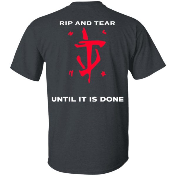 Doom Eternal Rip And Tear Until It Is Done T-Shirts Gaming 6