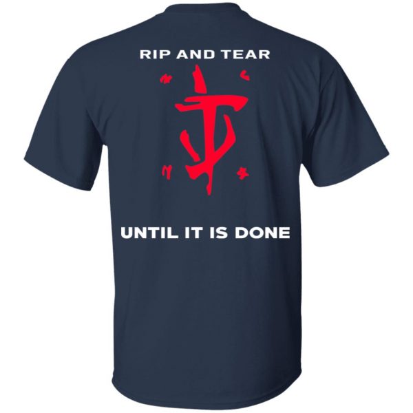 Doom Eternal Rip And Tear Until It Is Done T-Shirts Gaming 8