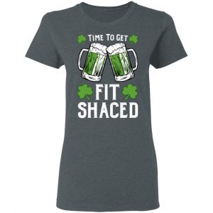 Time To Get Fit Shaced St Patrick’s Day T-Shirts 18