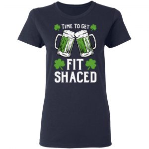 Time To Get Fit Shaced St Patrick’s Day T-Shirts 19