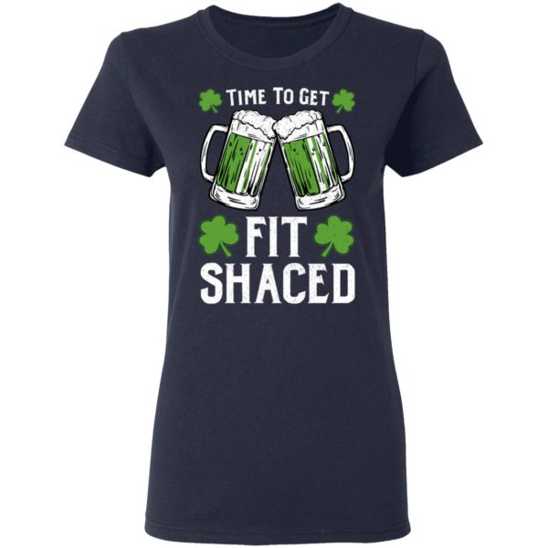 Time To Get Fit Shaced St Patrick’s Day T-Shirts 7