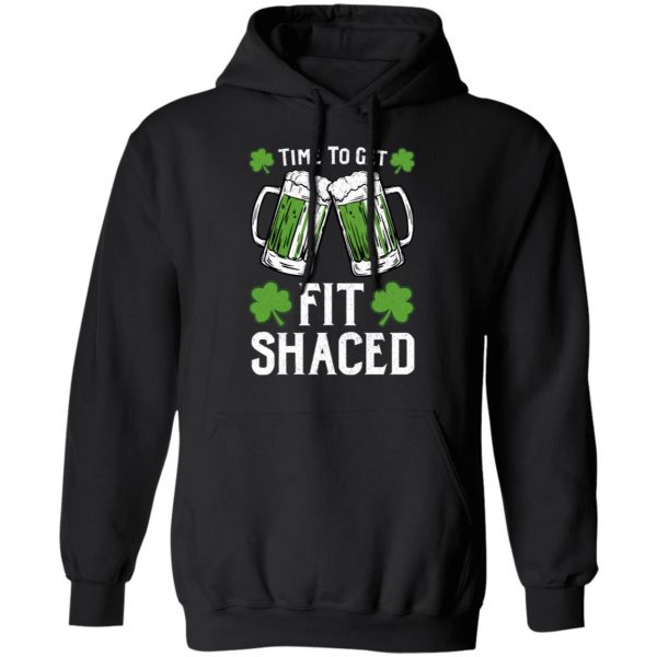 Time To Get Fit Shaced St Patrick’s Day T-Shirts 10
