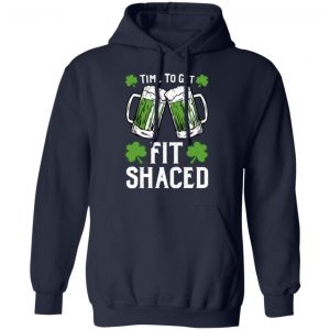 Time To Get Fit Shaced St Patrick’s Day T-Shirts 23