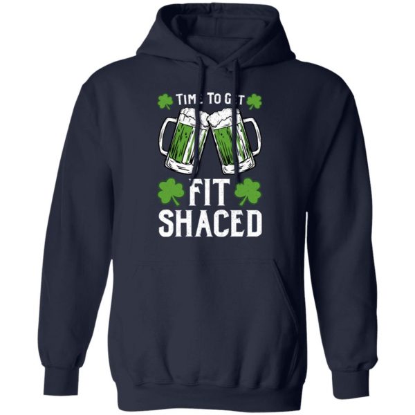 Time To Get Fit Shaced St Patrick’s Day T-Shirts 11