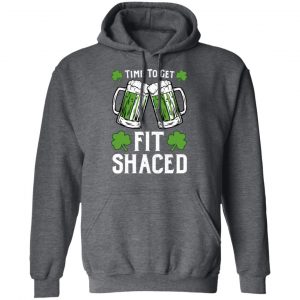 Time To Get Fit Shaced St Patrick’s Day T-Shirts 24