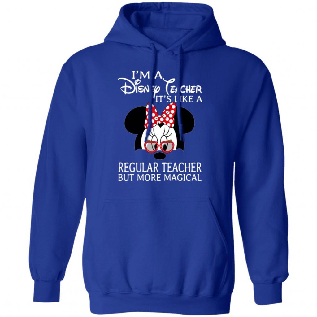 I'm A Disney Teacher It's Like A Regular Teacher T Shirt El Real Tex Mex