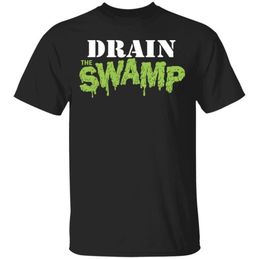 Drain The Swamp T-Shirts