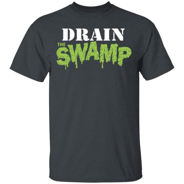 Drain The Swamp T-Shirts 2