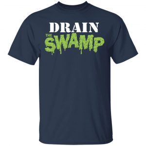 Drain The Swamp T-Shirts 15