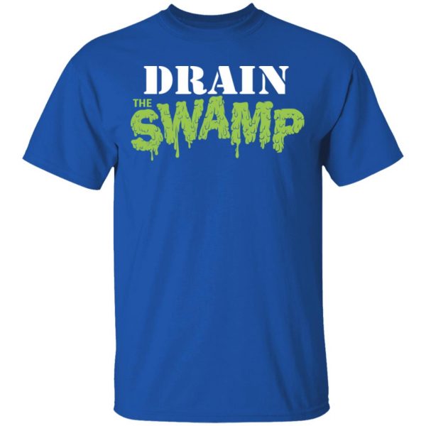 Drain The Swamp T-Shirts 4