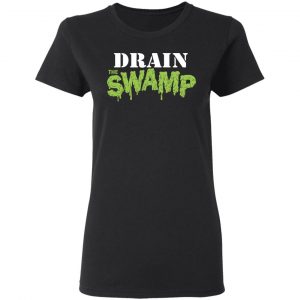 Drain The Swamp T-Shirts 17