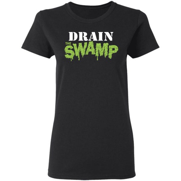 Drain The Swamp T-Shirts 5
