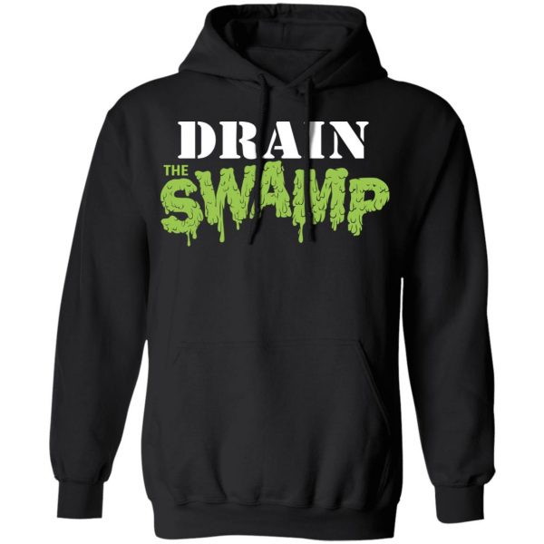 Drain The Swamp T-Shirts 10