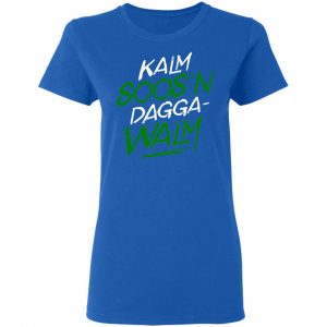 Kalm Soos'n Dagga-Walm T-Shirts 20
