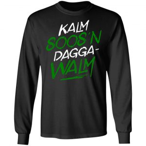 Kalm Soos'n Dagga-Walm T-Shirts 21