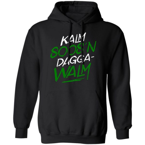 Kalm Soos'n Dagga-Walm T-Shirts 10