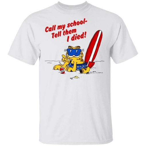 Call My School Tell Them I Died Summer Garfield Version T-Shirts - Image 2