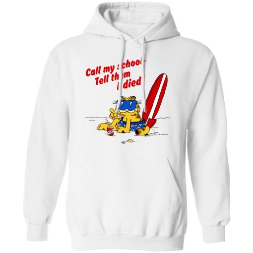 Call My School Tell Them I Died Summer Garfield Version T-Shirts 4