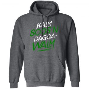 Kalm Soos'n Dagga-Walm T-Shirts 24