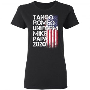 Tango Romeo Uniform Mike Papa 2020 American Flag Version T-Shirts 17