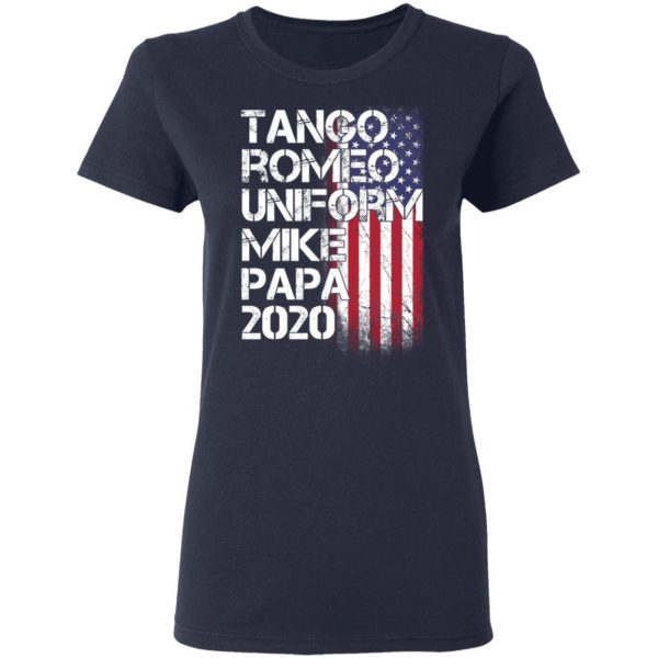 Tango Romeo Uniform Mike Papa 2020 American Flag Version T-Shirts Apparel 9