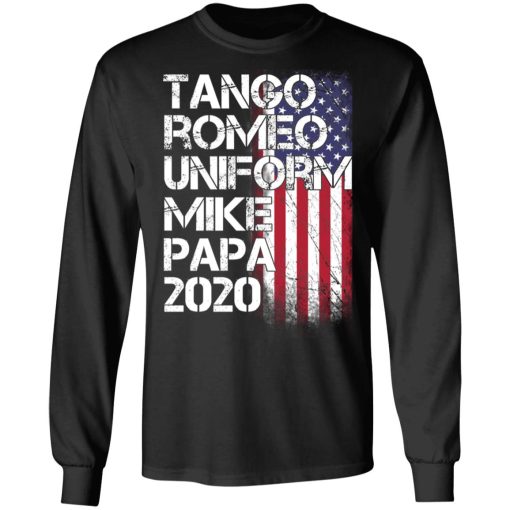 Tango Romeo Uniform Mike Papa 2020 American Flag Version T-Shirts - Image 9