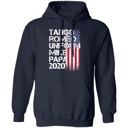 Tango Romeo Uniform Mike Papa 2020 American Flag Version T-Shirts - Image 11