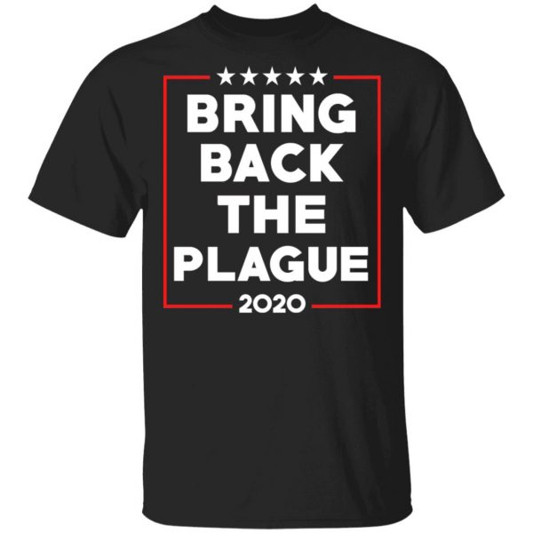 Bring Back The Plague 2020 T-Shirts 1