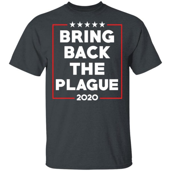 Bring Back The Plague 2020 T-Shirts 2