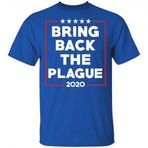 Bring Back The Plague 2020 T-Shirts 16